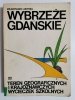 WYBRZEŻE GDAŃSKIE. TEREN GEOGRAFICZNYCH I KRAJOZNAWCZYCH WYCIECZEK SZKOLNYCH 